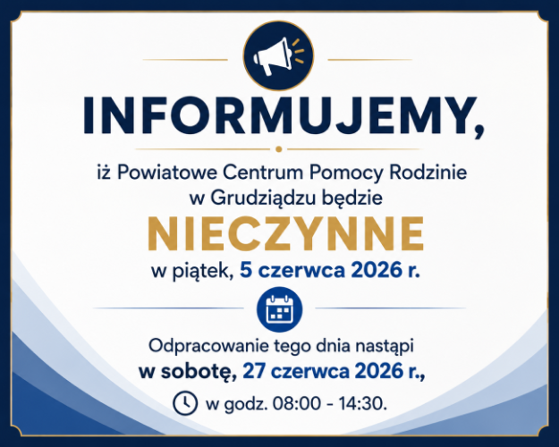 PCPR w Grudziądzu będzie nieczynne 5 czerwca. Odpracowanie nastąpi 27 czerwca w godz. 08:00 - 14:30.